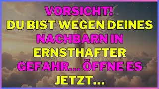 Vorsicht! Du bist in großer Gefahr wegen deines Nachbarn... Öffne es jetzt...