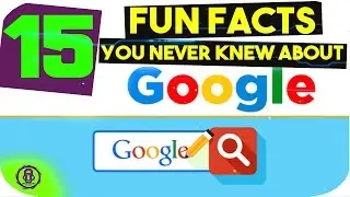 15 Google Fun Facts About Which You Probably Don&rsquo;t Know 2017 - HINDI