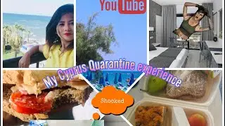 my quarantine Experience￼ Cyprus 🇨🇾
