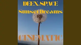 Sunset Dreams (Cinematic)