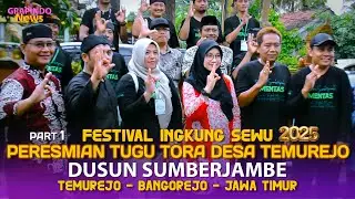 INGKUNG SEWU PART 1 DAN PERESMIAN TUGU TORA DESA TEMUREJO DUSUN SUMBERJAMBE BANGOREJO BANYUWANGI