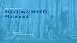 Mindless & Mindful Movement