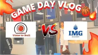 POST GRAD BASKETBALL PLAYER PLAYED A INTENSE GAME AGAINST IMG ACADEMY| GAME DAY VLOG!!!!!!!!