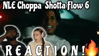 NLE Choppa - Shotta Flow 6 (FINALE) *REACTION!*