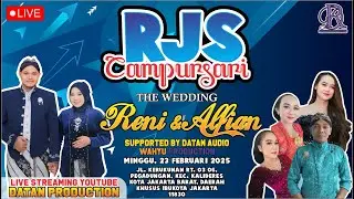 🔴LIVE CS.RJS // RESEPSI PERNIKAHAN & ALFIAN // MINGGU, 23 FEBRUARI 2025 // DATAN AUDIO