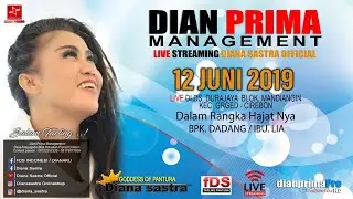 DIANA SASTRA LIVE DURAJAYA  |  GREGED  |  CIREBON  | 12 / 6 / 2019 | SIANG 2