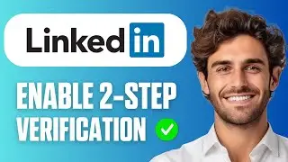 How to Enable 2 Step Verification on LinkedIn (Easy Guide 2026)