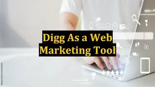 Digg As a Web Marketing Tool