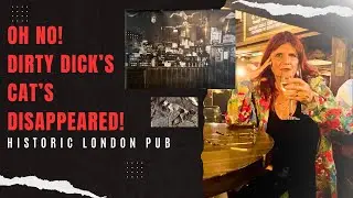 Historic London Pub 1: Oh No! Dirty Dick's Cat's Disappeared!