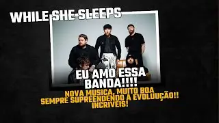 REACT | While She Sleeps - DOWN - Featuring Alex Taylor (Malevolence) - I LOVE THIS BAND!!! - PT/BR