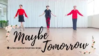 Maybe Tomorrow Line Dance