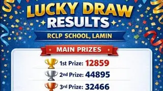 Lucky Draw Results... RCLP.. SCHOOL. LAMIN.. /2026/01/09