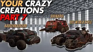 Ваши безумные творения. Часть 7 — Crossout