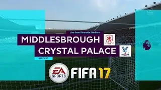 Fifa 17 Gameplay Premier league Matchday 4: MIDDLESBROUGH VS CRYSTAL PALACE