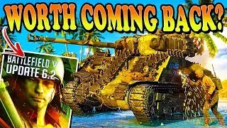 Should YOU come BACK for the NEW update? (Update 6.2 Review) - Battlefield 5