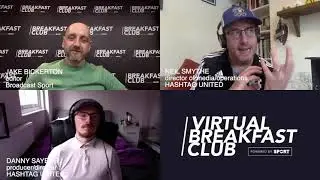 Hashtag United explains 'Breaking the Net' YouTube doc series (Virtual Breakfast Club 3)