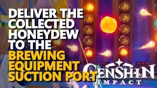 Deliver the collected honeydew to the brewing equipment suction port Genshin Impact