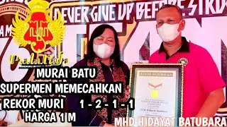 MURAI BATU SUPERMAN MEMECAHKAN REKOR MURI HARGA 1 M    JUARA 1- 2 -1 -1 DI PIALA RAJA KE 21