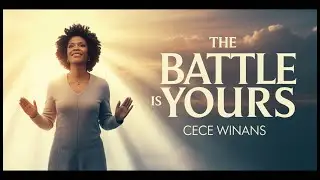 The Battle Is Yours | Powerful Gospel Worship Song | CeCe Winans&ndash;inspired