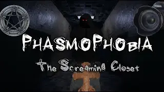 PHASMOPHOBIA (Featuring anonpencil, flutterpriest, Milk, and Z!) - Screaming Closet