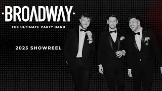 Broadway Band 2025 Showreel