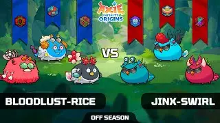 BLOODLUST-RICE vs JINX-SWIRL | OFF SEASON | AXIE INFINITY ORIGINS