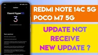 Redmi Note 14 5G HyperOS 3 Update Not Receive | Poco M7 Pro/Redmi Note 14 HyperOS 3 Update Problem