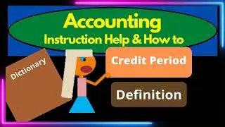 Credit Period Definition -What is a Credit Period