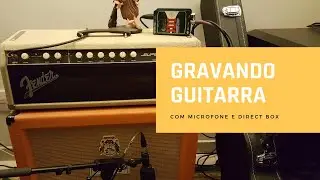 Gravando guitarra em casa com 02 canais, um microfonando o amplificador e outro com Direct box!