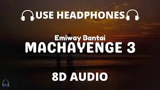 EMIWAY - MACHAYENGE 3 (8D Audio) | SWAALINA 🎧