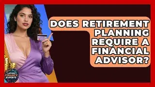 Does Retirement Planning Require a Financial Advisor? | Latino Finance Experts News