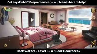 Rooms and Exits Level 5 - A Silent Heartbreak 🔥 | Dark Waters Walkthrough | Step-by-Step Guide