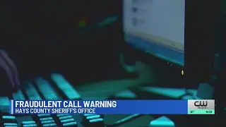 Hays County Sheriff&rsquo;s Office warns of fraudulent callers posing as current employees
