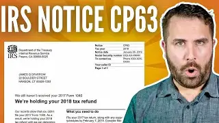 IRS Notice CP63: What It Is and How to Respond