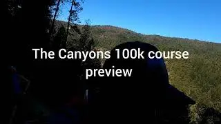 Canyons 100k course recon