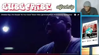 His Disciple : It's Your Grace : Music Review - by Alfred