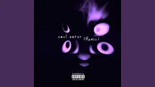 soul eater (feat. REAPER THE ILLEST) (Remix)