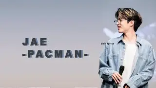 [LYRICS] JAE-PACMAN