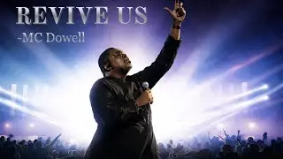 Revive Us | Maxwell McDowell (Official Lyrics Video)