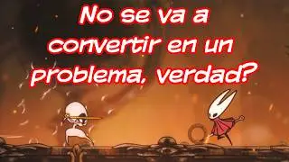 Todo est&aacute; bien - Hollow Knight: Silksong ~ parte 3