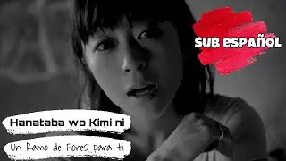 Utada Hikaru - Hanataba wo kimi ni (Un Ramo de Flores para ti) (Sub Español)