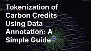 🔗How The Tokenization of Carbon Credits Using Data Annotation Works#data #annotation#machinelearning