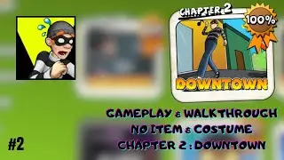 Gameplay & Walkthrough Robbery Bob Chapter 2 Downtown NO ITEM AND COSTUME - Part 2
