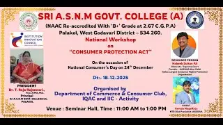 National Workshop on Consumer Protection Act- Sri A.S.N.M.Govt College (A), Palakol