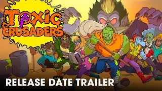 Toxic Crusaders - Release Date Trailer (MOVED to Early 2026)