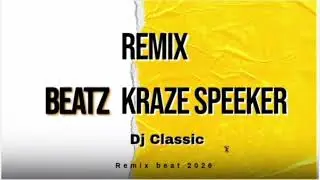 Remix 2026 &ndash;Beatz Kraze Speaker By DJ Classic