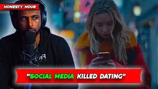 Myron Explains Why Social Media Has Ruined Dating For Women!