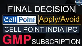 CELL POINT INDIA Final Decision ll Current GMP Today and Subscription ll IPO REVIEW