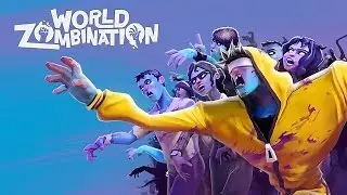 Let's be Zombies! World Zombination