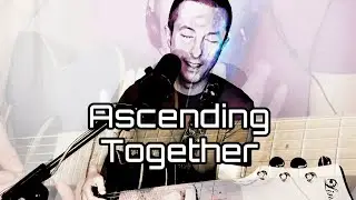 Ascending Together 💜🎶 original high vibe acoustic meditation song raising your vibrations 432hz